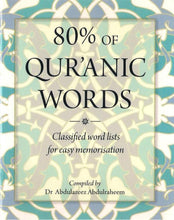80% Of Quranic Words : Classified Word Lists For Easy Memorisation