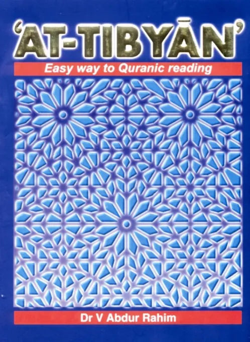 At-Tibyan – The Easy way to Qur’anic Reading PDF – By Dr. V. AbdurRahim