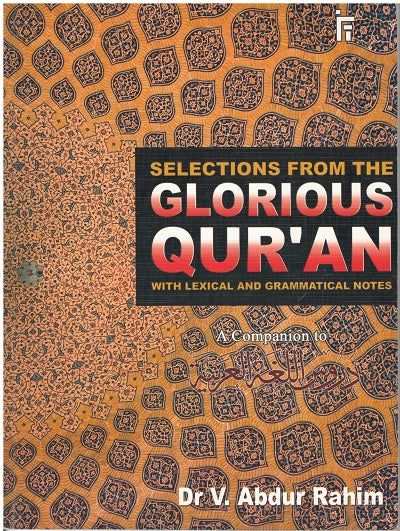 Selections from the Glorious Qur'an with Lexical and Grammatical Notes PDF