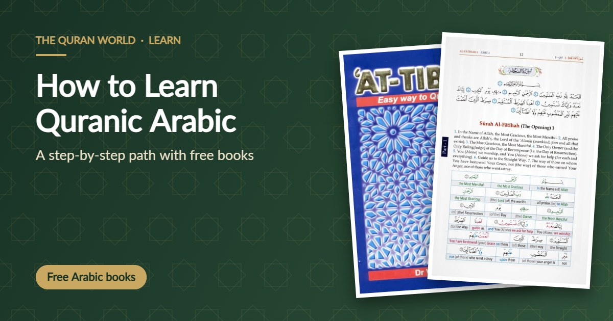 How to learn Quranic Arabic, with At-Tibyan and a word for word English Quran