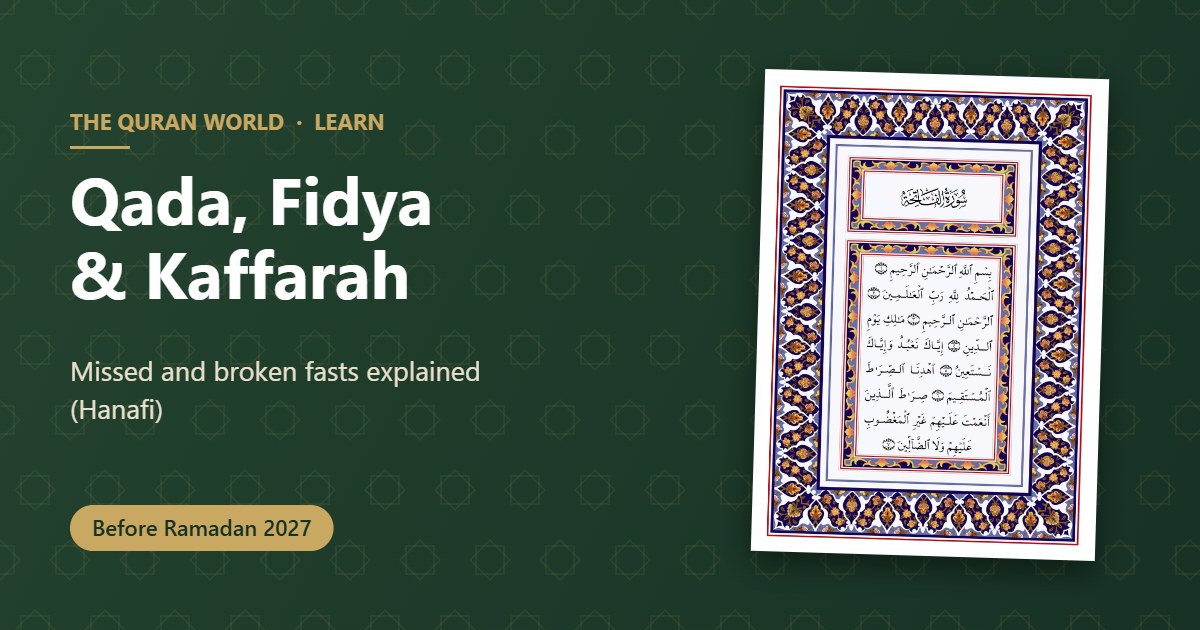 Qada, fidya and kaffarah for missed and broken fasts explained, with the Quran PDF for mobile
