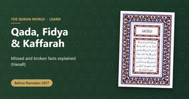 Qada, fidya and kaffarah for missed and broken fasts explained, with the Quran PDF for mobile